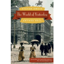  World of Yesterday – Stefan Zweig,Anthea Bell idegen nyelvű könyv