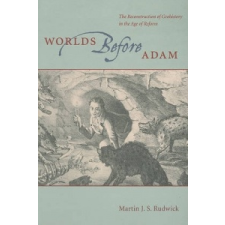 Worlds Before Adam – Martin J. S. Rudwick idegen nyelvű könyv