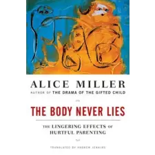 WW Norton &amp; Co Body Never Lies | A Miller egyéb könyv
