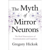 WW Norton &amp; Co Myth of Mirror Neurons | Gregory Hickok