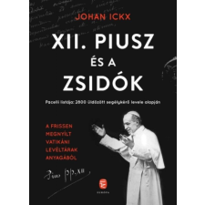  XII. Piusz és a zsidók - Pacelli listája: 2800 üldözött segélykérő levele alapján történelem