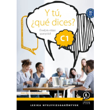 Y tú, ?qué dices? C1 - Érvelj és vitázz spanyolul! nyelvkönyv, szótár