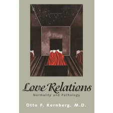 Yale University Press Love Relations | Otto F Kernberg egyéb könyv