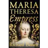 Yale University Press Maria Theresa: Empress | Richard Bassett