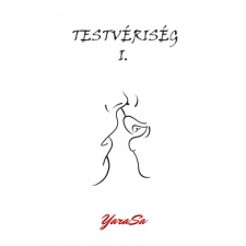 YaraSa Books Testvériség I. regény