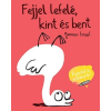 Yasmeen Ismail ISMAIL, YASMEEN - FEJJEL LEFELÉ, KINT ÉS BENT