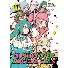 Yen press Gushing Over Magical Girls: Volume 11 (Manga) | Kimberly Martinez egyéb könyv