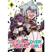 Yen press Gushing Over Magical Girls: Volume 9 (Manga) | Akihiro Ononaka egyéb könyv