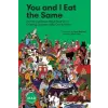  You and I Eat the Same: – Chris Ying