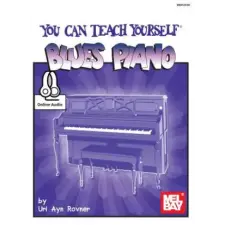  You Can Teach Yourself Blues Piano – Uri Ayn Rovner (Puha kötésű) idegen nyelvű könyv