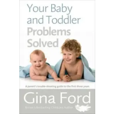  Your Baby and Toddler Problems Solved – Gina Ford idegen nyelvű könyv