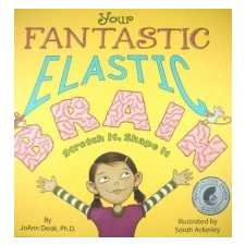  Your Fantastic Elastic Brain Stretch It, Shape It – JoAnn Deak idegen nyelvű könyv