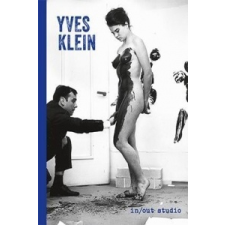  Yves Klein: In/Out Studio – Matthias Koddenberg idegen nyelvű könyv