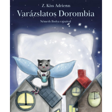 Z. Kiss Adrienn Varázslatos Dorombia - Mese a sokszínűségről gyermek- és ifjúsági könyv