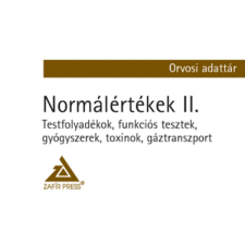Zafir Press Normálértékek II. - Testfolyadékok, funkciós tesztek, gyógyszerek, toxinok, gáztranszport életmód, egészség
