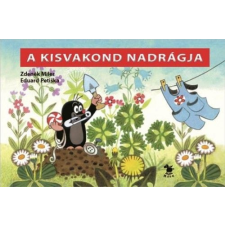Zdeněk Miler - A kisvakond nadrágja gyermek- és ifjúsági könyv