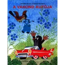 Zdeněk Miler, Eduard Petiska A VAKOND AUTÓJA (5. KIADÁS) gyermek- és ifjúsági könyv