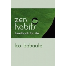  Zen Habits Handbook for Life – Leo Babauta idegen nyelvű könyv