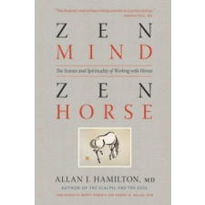  Zen Mind, Zen Horse – Allan J Hamilton idegen nyelvű könyv