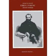 Zeneműkiadó Erkel Ferenc életének krónikája antikvárium - használt könyv