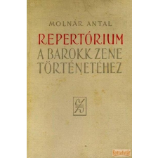 Zeneműkiadó Repertórium a barokk zene történetéhez antikvárium - használt könyv