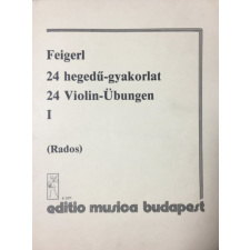 ZENEMŰKIADÓ VÁLLALAT 24 Hegedű-gyakorlat I. füzet - Peregrin Feigerl antikvárium - használt könyv