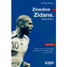 Zinedine Zidane. Magia Blanca – SANTIAGO SIGUERO idegen nyelvű könyv