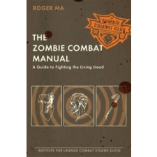 Zombie Combat Manual – Roger Ma idegen nyelvű könyv