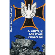Zrínyi Katonai Kiadó A virtuti militari lovagjai antikvárium - használt könyv