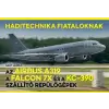 Zrínyi Kiadó Az Airbus A319, a Falcon 7X és a KC-390 szállító repülőgépek - Haditechnika Fiataloknak