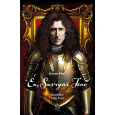 Zrínyi Kiadó Én, Savoyai Jenő - Hahner Péter (kötött áras) gyermek- és ifjúsági könyv