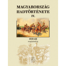 Zrínyi Kiadó Magyarország hadtörténete IV. - 1919-től napjainkig történelem