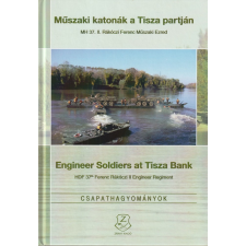 Zrínyi Műszaki katonák a Tisza patján antikvárium - használt könyv