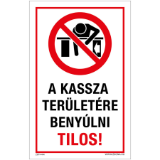 Zsona A kassza területére benyúlni tilos Műanyag tábla 320x500 mm információs címke