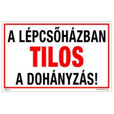 ZSONA DEKOR A lépcsőházban tilos a dohányzás! Öntapadós matrica 160x250 mm információs címke