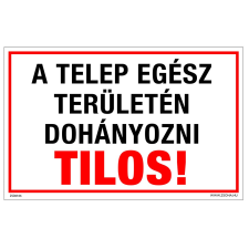 ZSONA DEKOR A telep egész területén dohányozni tilos! Műanyag tábla 160x100 mm információs címke