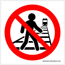 ZSONA DEKOR A vágányon átjárni tilos! Műanyag tábla 200x200 mm információs címke