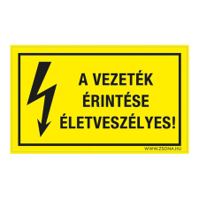 ZSONA DEKOR A vezeték érintése életveszélyes! Öntapadós matrica 160x100 mm információs címke