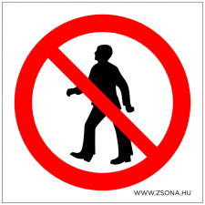 ZSONA DEKOR Átjárni tilos! Műanyag tábla 200x200 mm információs címke