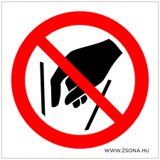 ZSONA DEKOR Belenyúlni tilos! Műanyag tábla 200x200 mm információs címke