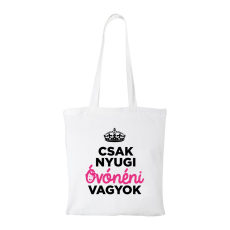 ZSONA DEKOR Csak nyugi óvónéni vagyok - Bevásárló táska fehér