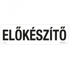 ZSONA DEKOR Előkészítő Műanyag tábla 250x80 mm információs címke