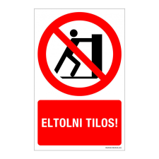 ZSONA DEKOR Eltolni tilos! Műanyag tábla 320x500 mm információs címke