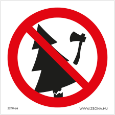 ZSONA DEKOR Fát kivágni tilos! Műanyag tábla 150x150 mm információs címke