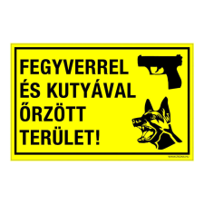 ZSONA DEKOR Fegyverrel és kutyával őrzött terület! Öntapadós matrica 160x100 mm információs címke