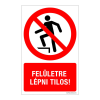 ZSONA DEKOR Felületre lépni tilos! Öntapadós matrica 160x100 mm