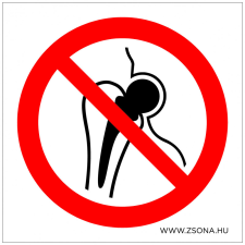 ZSONA DEKOR Fém implantátumot használóknak belépni tilos! Műanyag tábla 200x200 mm információs címke