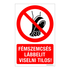 ZSONA DEKOR Fémszemcsés lábbelit viselni tilos! Öntapadós matrica 160x250 mm információs címke
