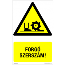 ZSONA DEKOR Forgó szerszám! Műanyag tábla 160x100 mm információs címke