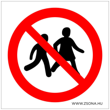 ZSONA DEKOR Gyerekek nem engedélyezettek! Öntapadós matrica 100x100 mm információs címke